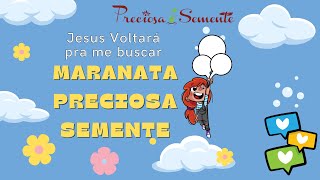 Jesus Voltará pra me buscar Maranata Coral Infantil Preciosa Semente [upl. by Ynitsed]