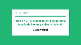 T 17 31 El procedimiento de apremio Avalúo de bienes y subasta judicial [upl. by Amice461]