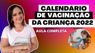 ATUALIZAÇÃO  Calendário Nacional de Vacinação da Criança 2022  AULA COMPLETA [upl. by Sadira]