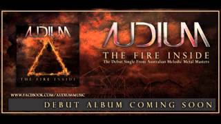 Audium  The Fire Inside Debut single [upl. by Yetah546]