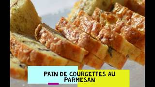 PAIN DE COURGETTES AU PARMESAN [upl. by Atlee]