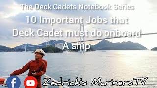 10 Important Jobs that Deck Cadet must do onboard the ship Part 1 [upl. by Cherise]