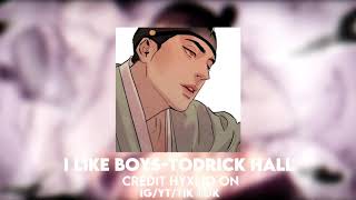 I like boys edit audioTodrick Hall [upl. by Nylekcaj]