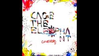 Cage The Elephant  Covers Full Album [upl. by Craig]