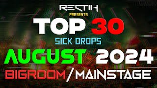 Sick Drops 🔥 August 2024  Big Room  Mainstage  Top 30  Rectik [upl. by Arlan126]