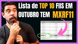 LISTA DE TOP 10 FUNDOS IMOBILIÁRIOS DE OUTUBRO TEM O MXRF11 O MXRF11 É DESTAQUE EM RENDIMENTO [upl. by Ayoj]