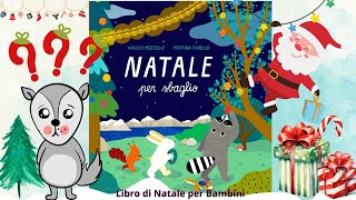 🌟🎁𝐈𝐋 𝐍𝐀𝐓𝐀𝐋𝐄 𝐏𝐄𝐑 𝐒𝐁𝐀𝐆𝐋𝐈𝐎 っ◔◡◔っ♥ Libro di Natale per bambini letto ad alta voce ♥ Storia di Natale ♡ [upl. by Anwahsal]