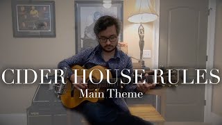 Cider House Rules Main Theme  Classical Guitar Cover Fingerstyle [upl. by Quitt255]