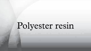 Polyester resin [upl. by Yordan416]