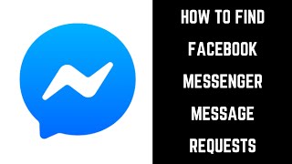 How to Find Facebook Messenger Message Requests 2019 [upl. by Goda]