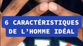 6 QUALITÉS de L’HOMME IDÉAL [upl. by Magree]