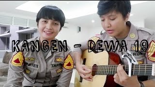 Kangen  Dewa 19 cover TARUNA AKPOL Helgadelto dan Dellaindah [upl. by Perkoff866]