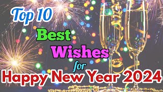 10 Best Wishes for New Year  Top 10 Best New Year Wishes  Happy New Year 2024 [upl. by Ilke]