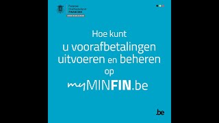 Doe en beheer uw voorafbetalingen via MyMinfin [upl. by Kcirdla]