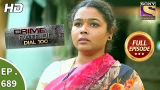 Crime Patrol Dial 100  Ep 689  Full Episode  11th January 2018 [upl. by April380]