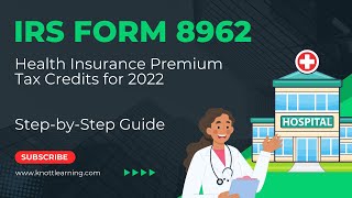 How to File Form 8962 for 2022 StepbyStep Guide on Premium Tax Credit [upl. by Ainoet]