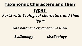 Taxonomic characters Part 3 Ecological characters [upl. by Laden]