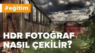 HDR Fotoğraf Nasıl Çekilir  Uygulamalı Anlatım [upl. by Sillihp]