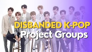 10 Disbanded Kpop Project Groups We Wish Were Still Active [upl. by Vivianne]