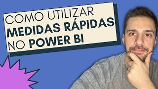 Como utilizar medidas rápidas no Power BI [upl. by Pantheas]