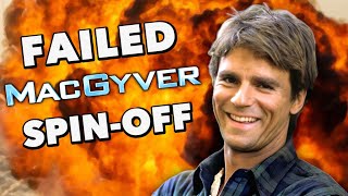 MacGyver Why the SpinOff Failed [upl. by Mcgean353]