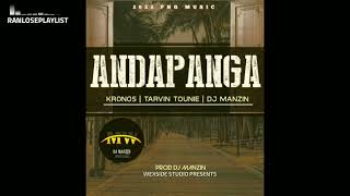 Kronos  ANDAPANGA feat Tarvin Toune amp DJ Manzin PNG Music 2022 [upl. by Noreht]