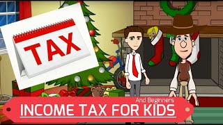 What is Income Tax A Simple Explanation for Kids and Beginners [upl. by Weinshienk242]