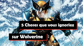 5 choses à savoir sur Wolverine [upl. by Etteinotna]