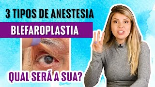 Descubra o tipo de anestesia na sua cirurgia de blefaroplastia cirurgia plástica das pálpebras [upl. by Nets]