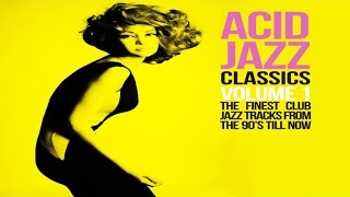 The Best AcidJazz Funky amp SoulAcid Jazz Classics Vol 1Funk House Groove From the 90s till now [upl. by Cott131]