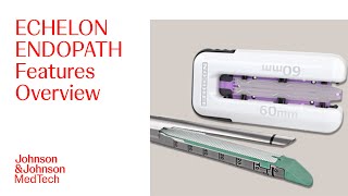 ECHELON ENDOPATH Staple Line Reinforcement Features Overview  JampJ MedTech [upl. by Sonya249]