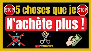 5 CHOSES QUE JE NACHÈTE PLUS   minimalisme et économie [upl. by Lenra938]