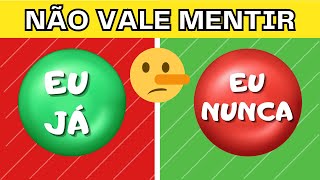 ✅ ❌ EU JÁ ou EU NUNCA  ESCOLHA UM BOTÃO  Desafio JÁ ou NUNCA [upl. by Yasu]