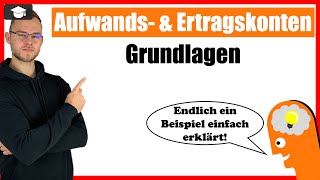 Aufwandskonten und Ertragskonten  Beispiele einfach erklärt [upl. by Traweek262]