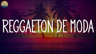 MIX REGGAETON  Las Mejores Canciones Actuales  REGGAETON DE MODA [upl. by Acina]