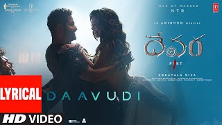 Daavudi  దావూదీ Lyrical Video Song  Devara  NTR  Janhvi Kapoor  Koratala Siva  Anirudh [upl. by Dibri]