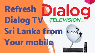 Rescan Dialog TV Sri Lanka from your mobile [upl. by Ahsekin]