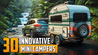 Top 30 Innovative Mini Campers Youll Love to Tow [upl. by Mayer192]