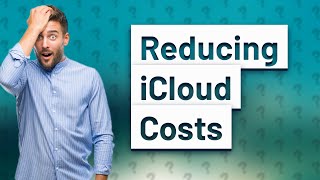 How do I reduce the cost of iCloud storage [upl. by Schoof767]