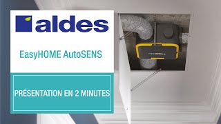 Découvrez la VMC simple flux antihumidité et antiodeurs EasyHOME AutoSENS Aldes [upl. by Edeline]