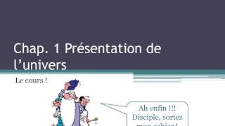 Chapitre 1  présentation de lunivers [upl. by Tanney]