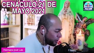 ✝️🙏CENACULO DE ORACION ✝️🙏22 DE MAYO DE 2021 [upl. by Wera339]