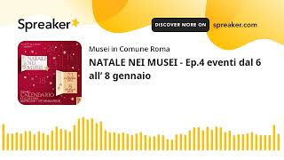 NATALE NEI MUSEI  Ep4 eventi dal 6 all’ 8 gennaio [upl. by Irual]