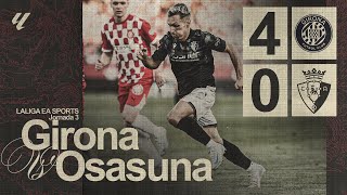 Resumen del Girona 40 Osasuna  Jornada 3 LaLiga 202425 Club Atlético Osasuna [upl. by Nosnah344]