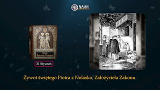 Żywot Św Piotra z Nolasko Założyciela Zakonu  Żywoty Świętych Pańskich  31 Styczeń  Audiobook 31 [upl. by Lahcym]