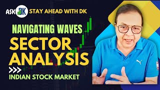 Navigating the Market Waves Sector Analysis with D K Sinha  Ask DK Live [upl. by Mcginnis]