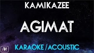 Kamikazee  Agimat KaraokeAcoustic Instrumental [upl. by Mirabelle]