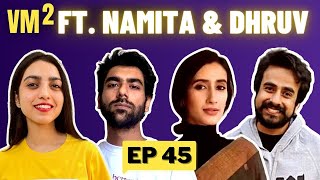 VM Square Stream with Vaani amp Vaibhav  Ft Namita Dubey amp Dhruv Sehgal  Ep 45 [upl. by Elleron]