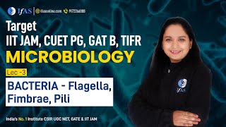 Bacteria  Flagella Fimbrae Pili  Microbiology  L3  IIT JAM CUET PG GAT B TIFR [upl. by Eirolav]