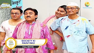 SOCIETY KI PAINTING I FULL MOVIE I Taarak Mehta Ka Ooltah Chashmah  तारक मेहता [upl. by Annaik807]